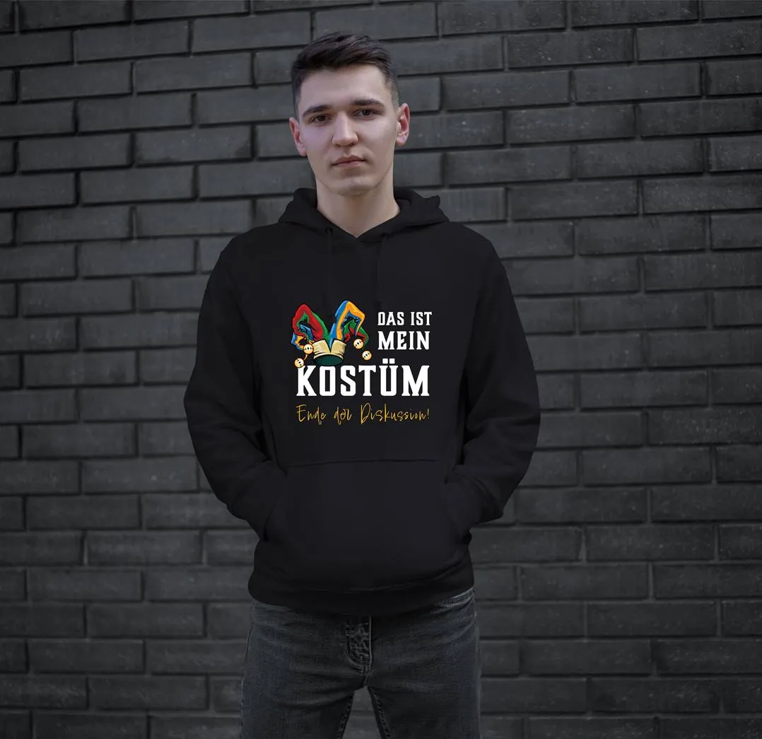 Hoodie - Das ist mein Kostüm - Ende der Diskussion!