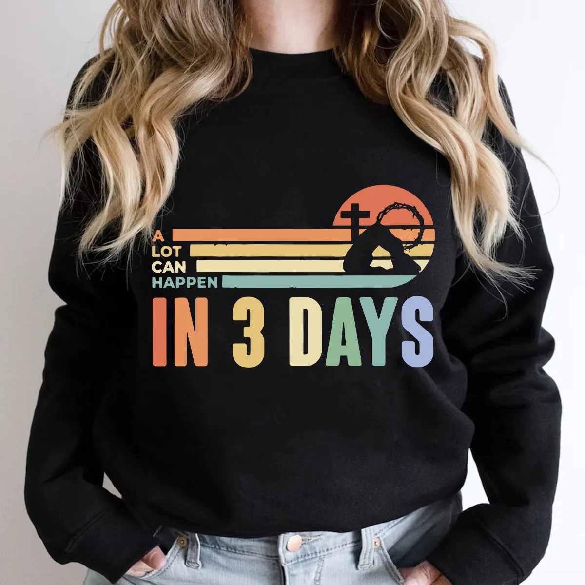 Teesdily | A Lot Can Happen In 3 Days Pullover Tshirt Christian Easter Sweatshirt Hoodie Mug Christian Gifts